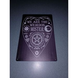 We Are The Weirdos Mister Retro Vintage Tin Sign‎ 8 X 12 (126)